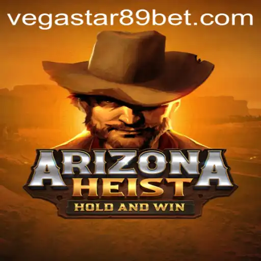ArizonaHeist: Unraveling the Thrilling World of VEGASTAR89's Latest Game