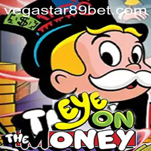 EyeOnTheMoney: Inside the Thrilling World of VEGASTAR89's Latest Game